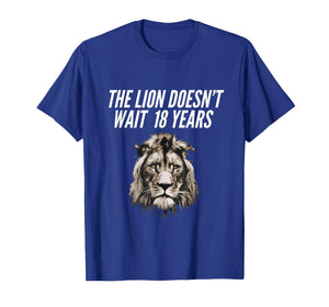Funny Lion Meme The Lion Doesn't Wait 18 Years gen z Alpha T-Shirt