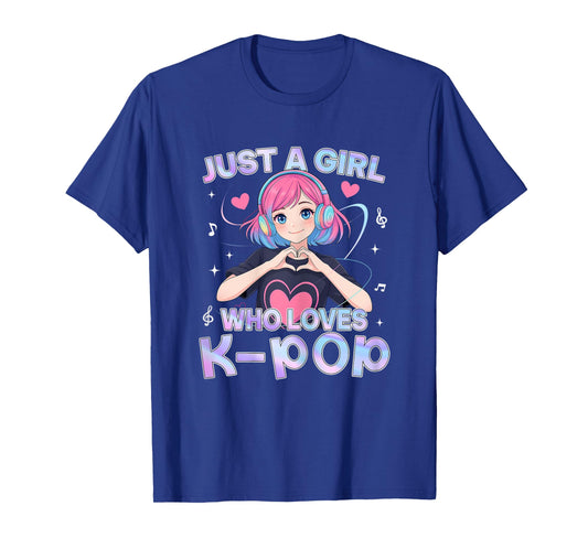 Just A Girl Who Loves K-Pop Cute Anime Kawaii Music Kpop T-Shirt