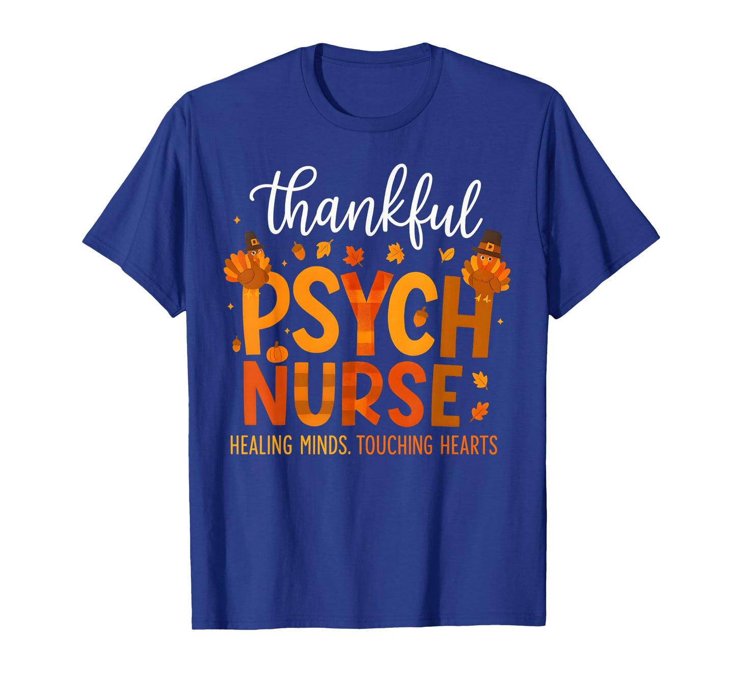 Psych Nurse Psychiatry Nursin Profession Thanksgiving Turkey T-Shirt