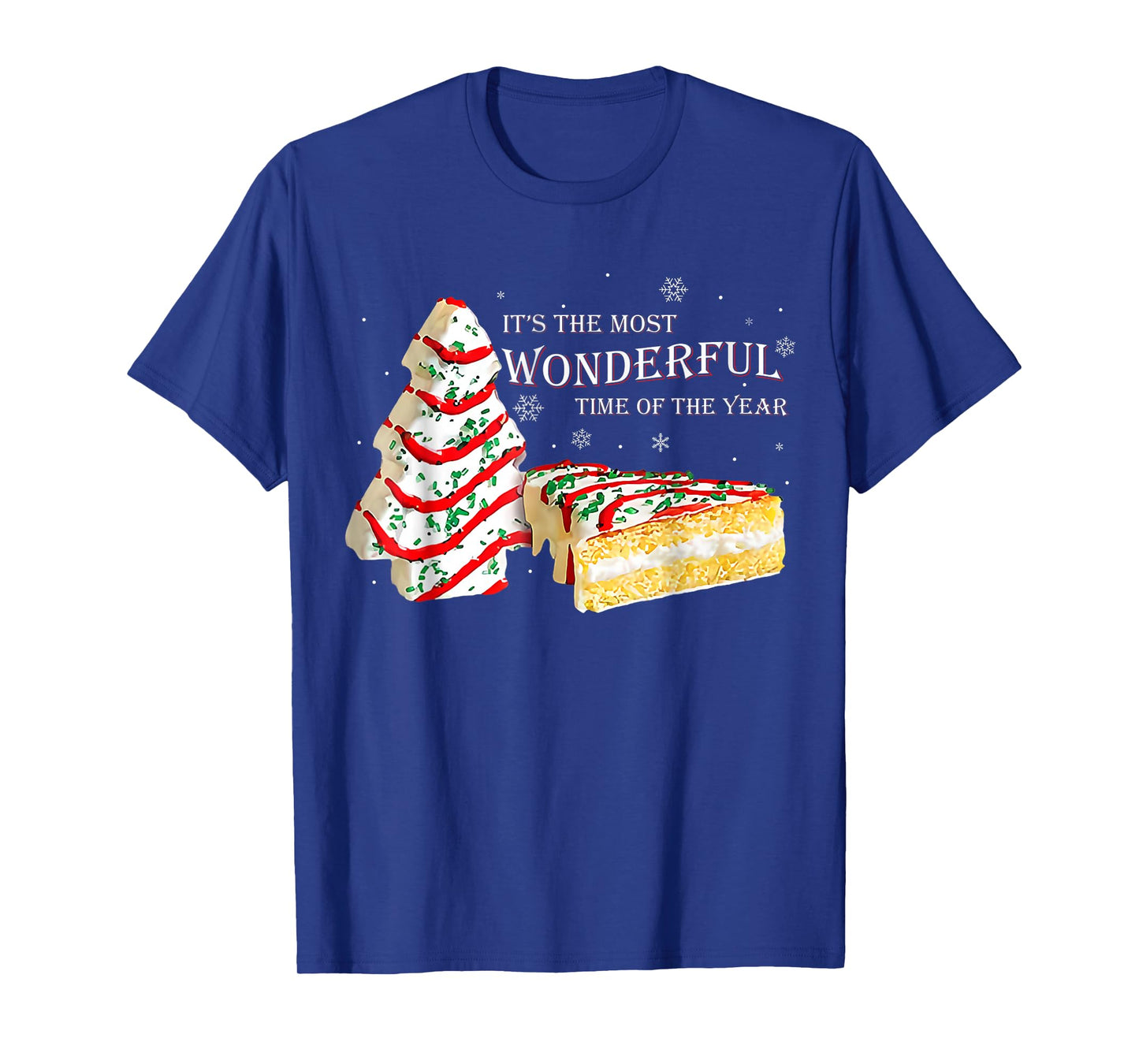 Its The Most Wonderful Time of The Year Snack Cake Christmas T-Shirt