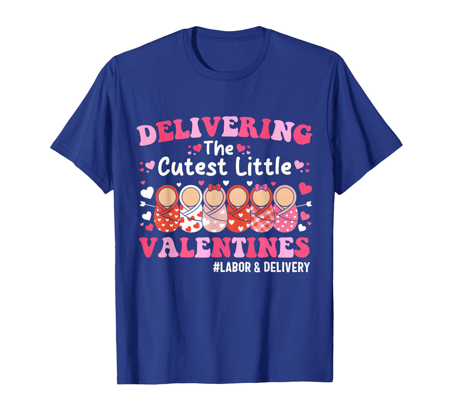 Cutest Little Valentines Labor & Delivery Valentine's Day T-Shirt
