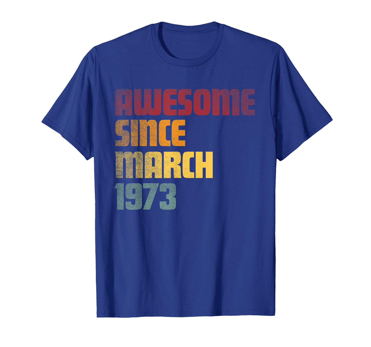 Awesome Since March 1973 53rd Birthday - Vintage T-Shirt