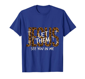 Jesus Let Them See You in Me Leopard Print Faith T-Shirt