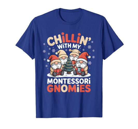 Chillin' with My Montessori Gnomies Matching Christmas T-Shirt