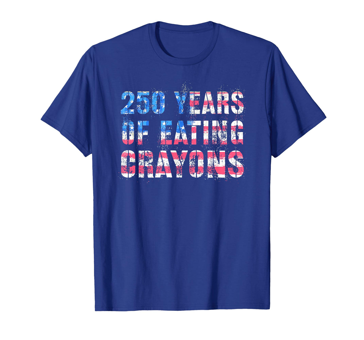 Proud 250 Years of Eating Crayons Grunt Boot Camp Military T-Shirt