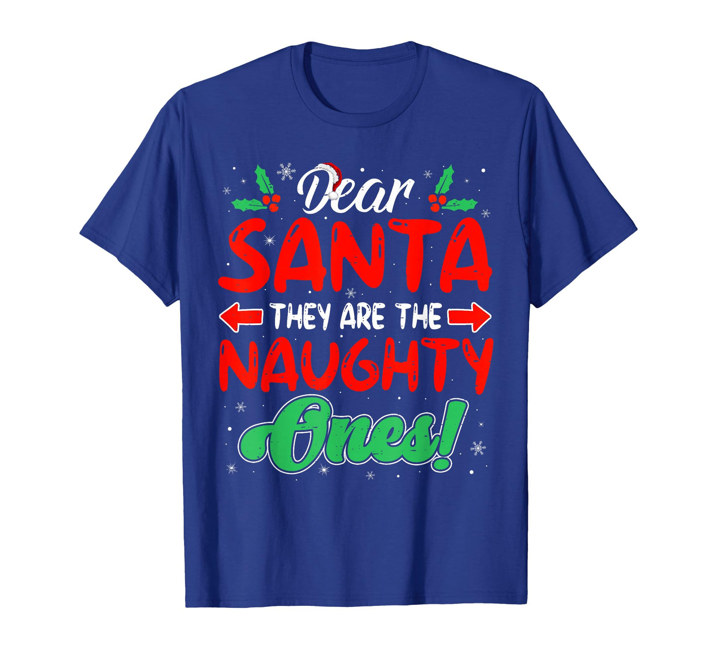 Dear Santa They are The Naughty Ones Funny Christmas T-Shirt
