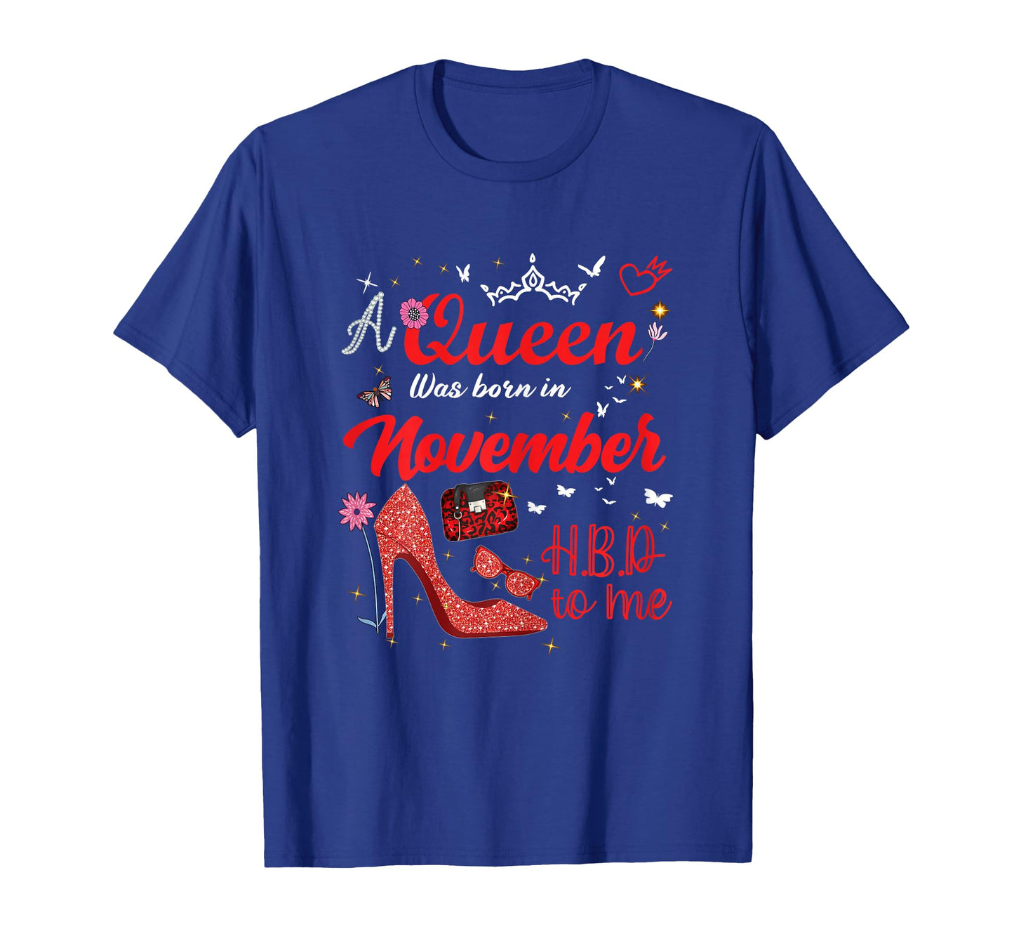 A Queen was Born in November Birthday Queen Women Girls T-Shirt