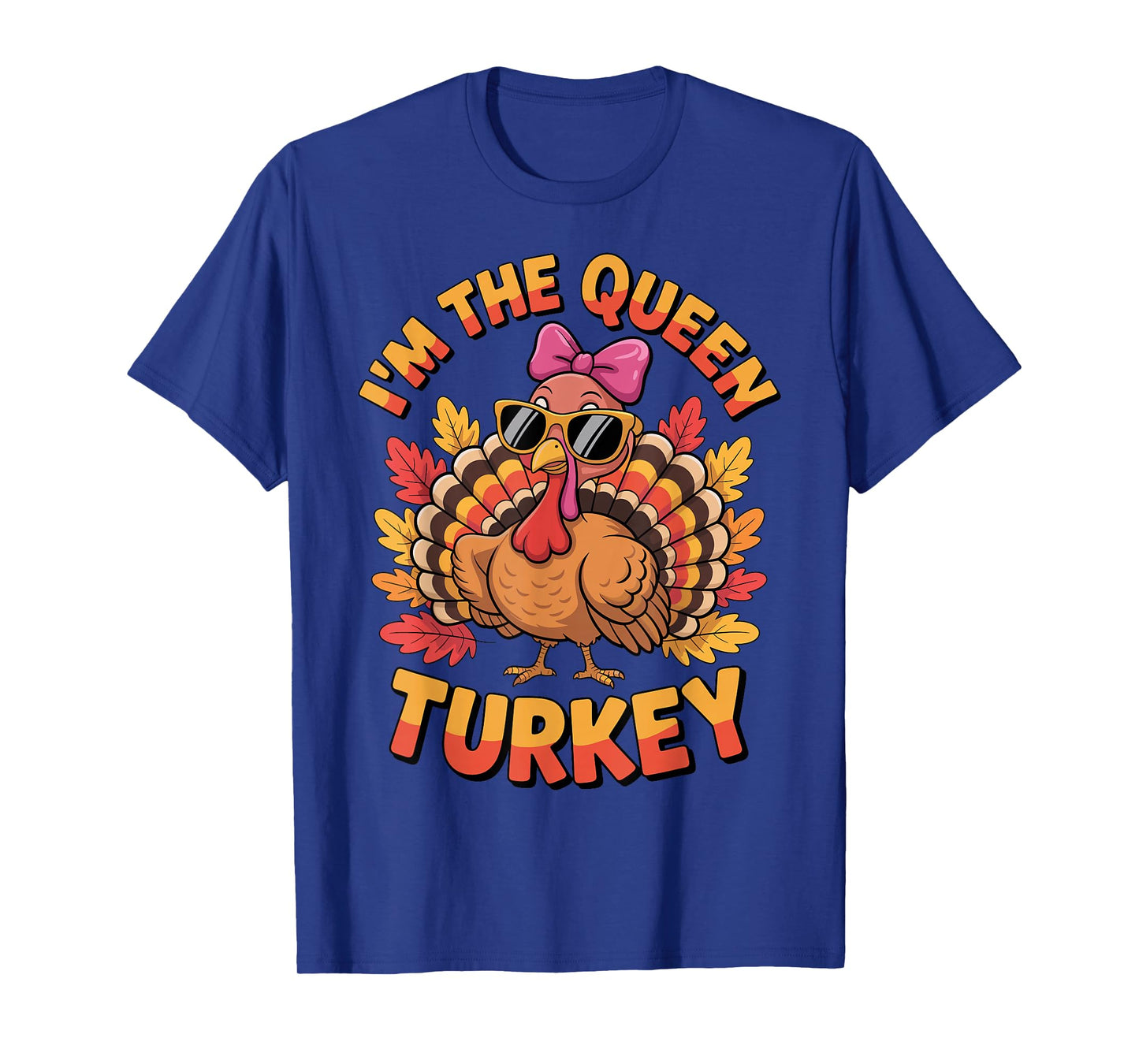 Queen Turkey Sassy Thanksgiving Bow Sunglasses Humor Funny T-Shirt