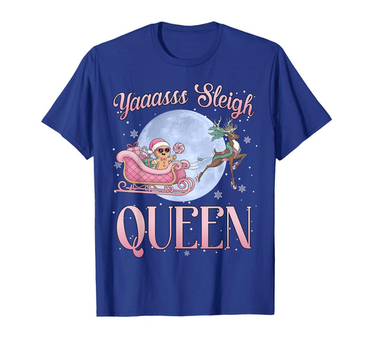 Yaaasss Sleigh Queen Sleigh Girl Matching Christmas T-Shirt