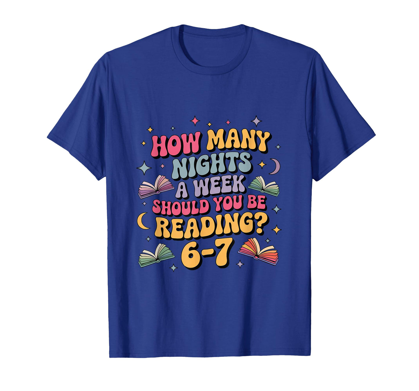 How Many Nights Reading 67 Meme Six Seven Teacher Funny T-Shirt