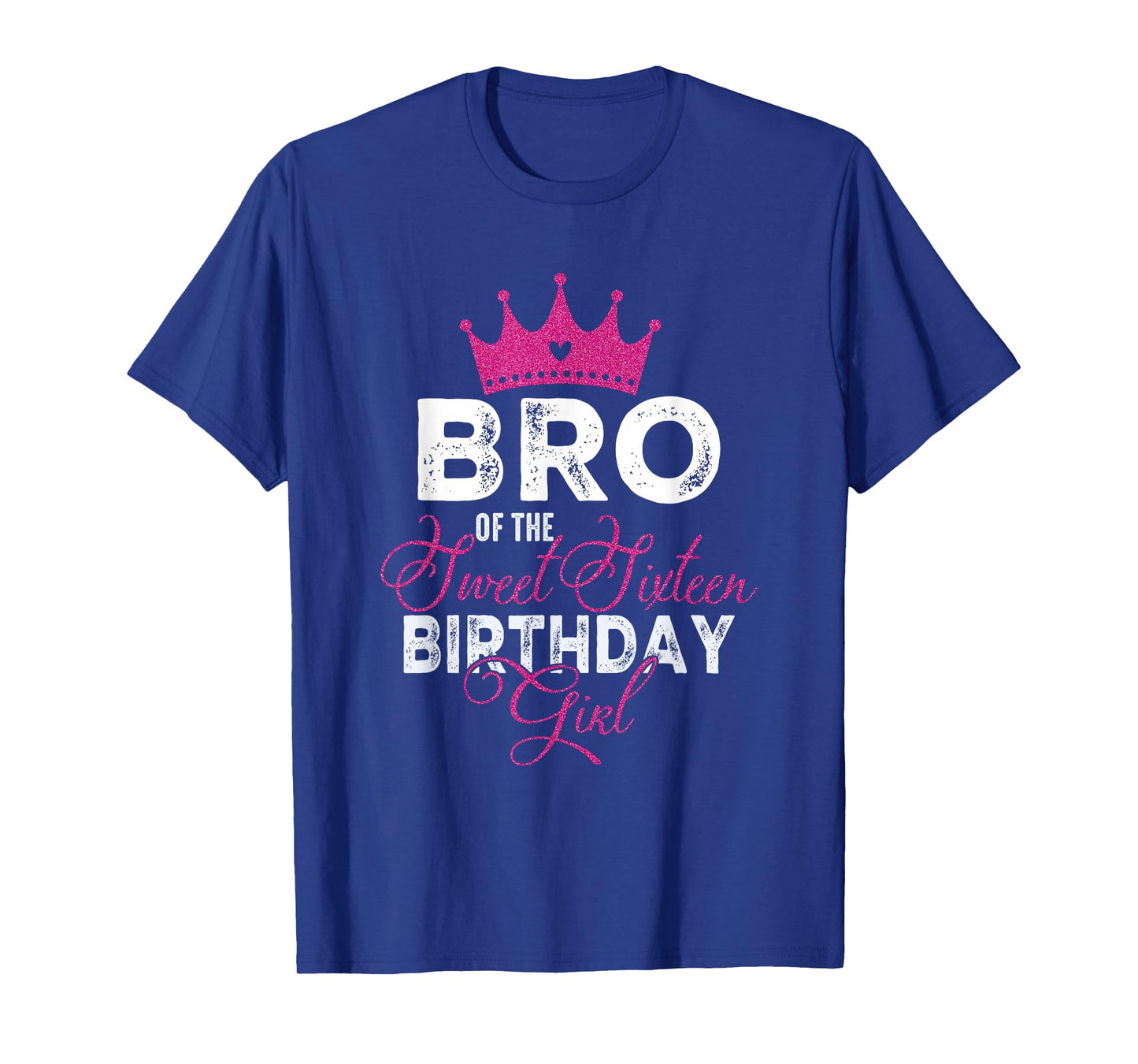 Bro of The Sweet Sixteen Bday Girl 16th Pink Crown T-Shirt