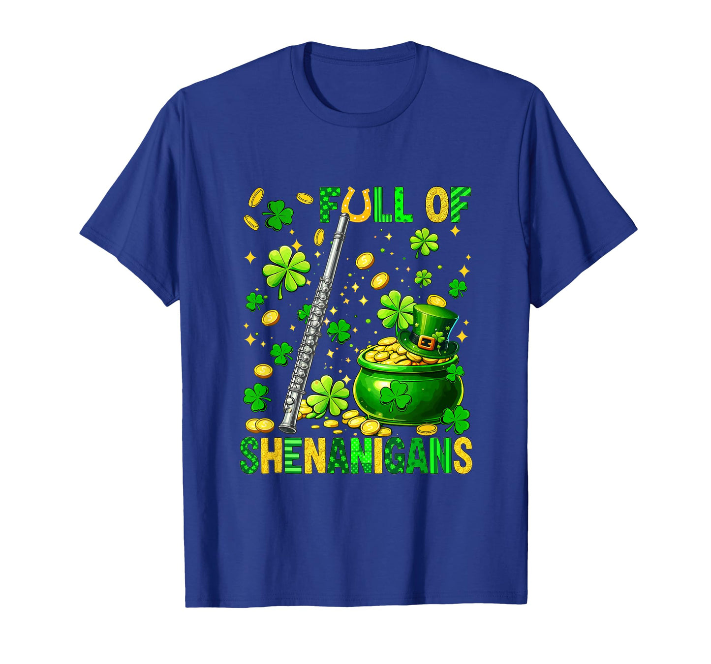 Full of Shenanigans St. Patrick's Day Flute Instrument T-Shirt