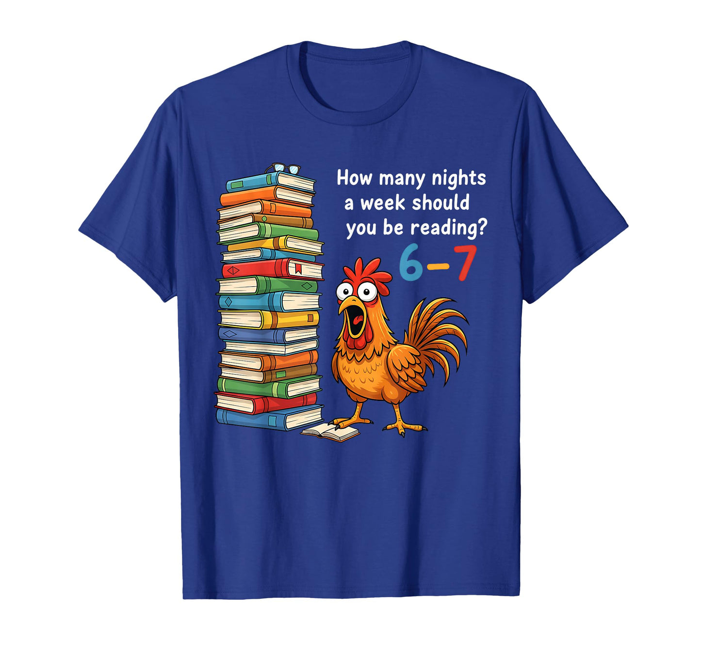 How Many Nights A Week Should You Be Reading 6–7 Teacher T-Shirt
