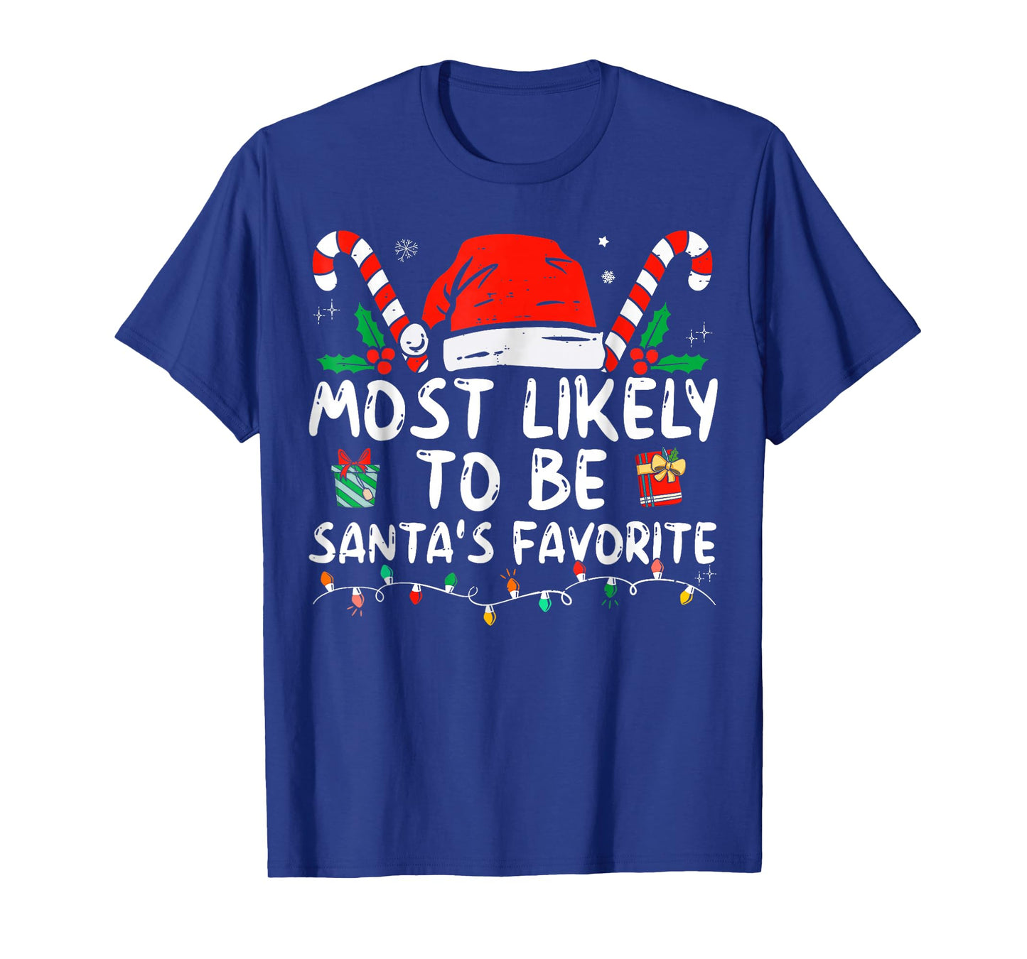 Most Likely to Christmas Be Santa's Favorite T-Shirt
