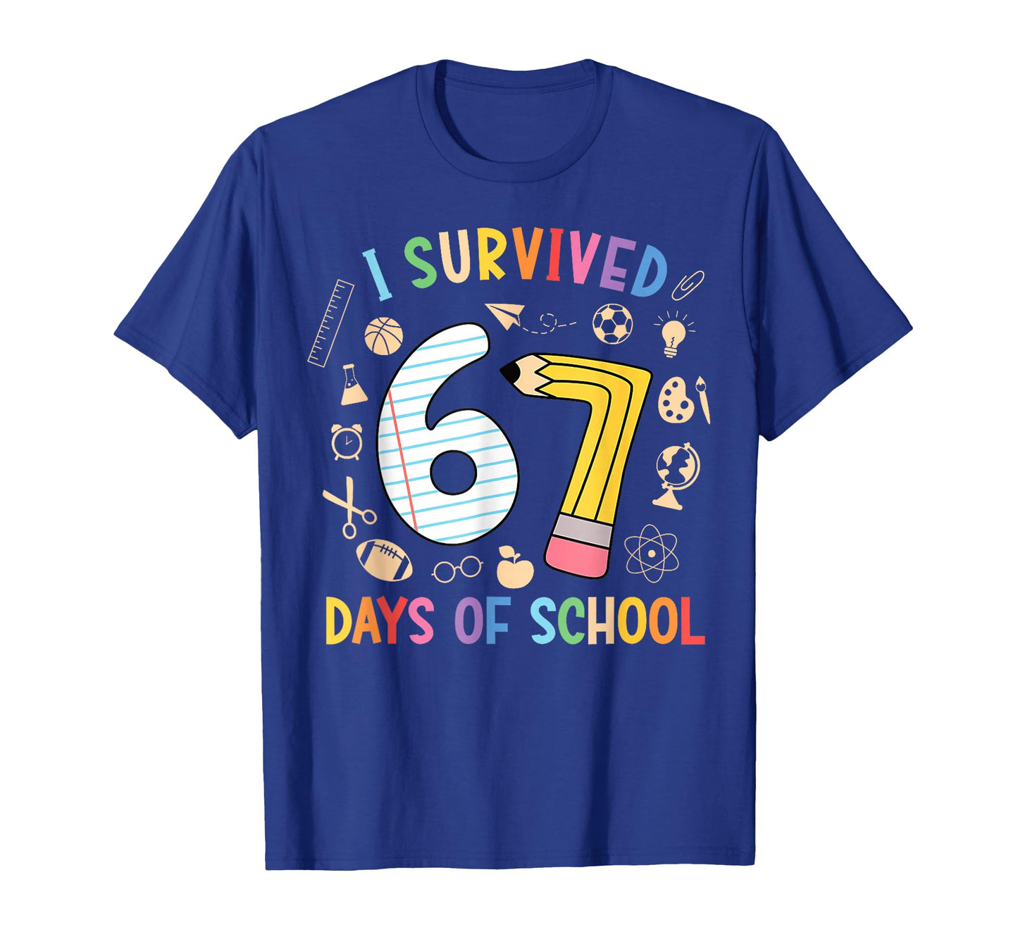 I Survived 67 Days of School Funny 67 Meme Teacher Student T-Shirt
