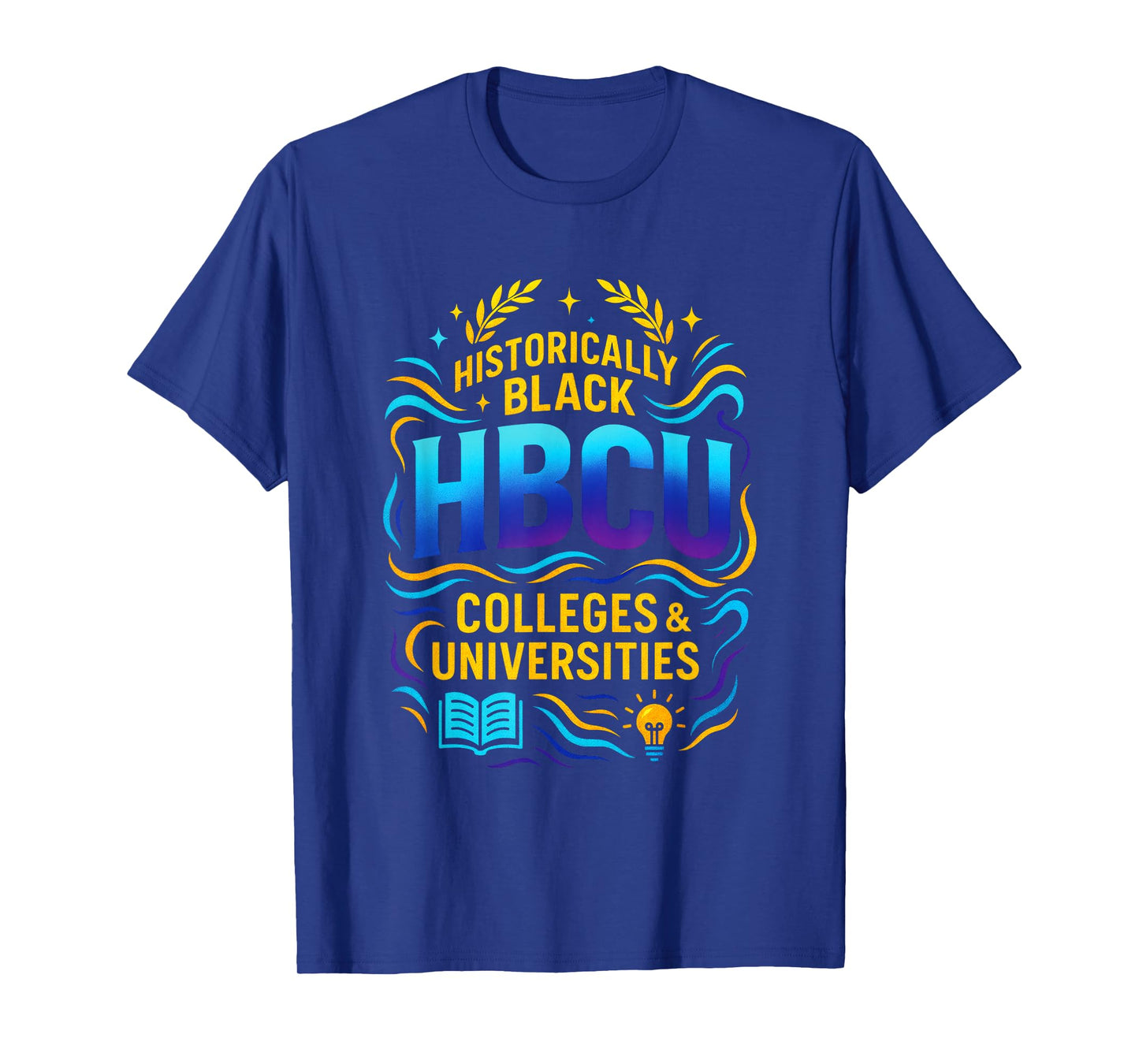 Historically Black HBCU - Colleges Universities Pride Alumni T-Shirt
