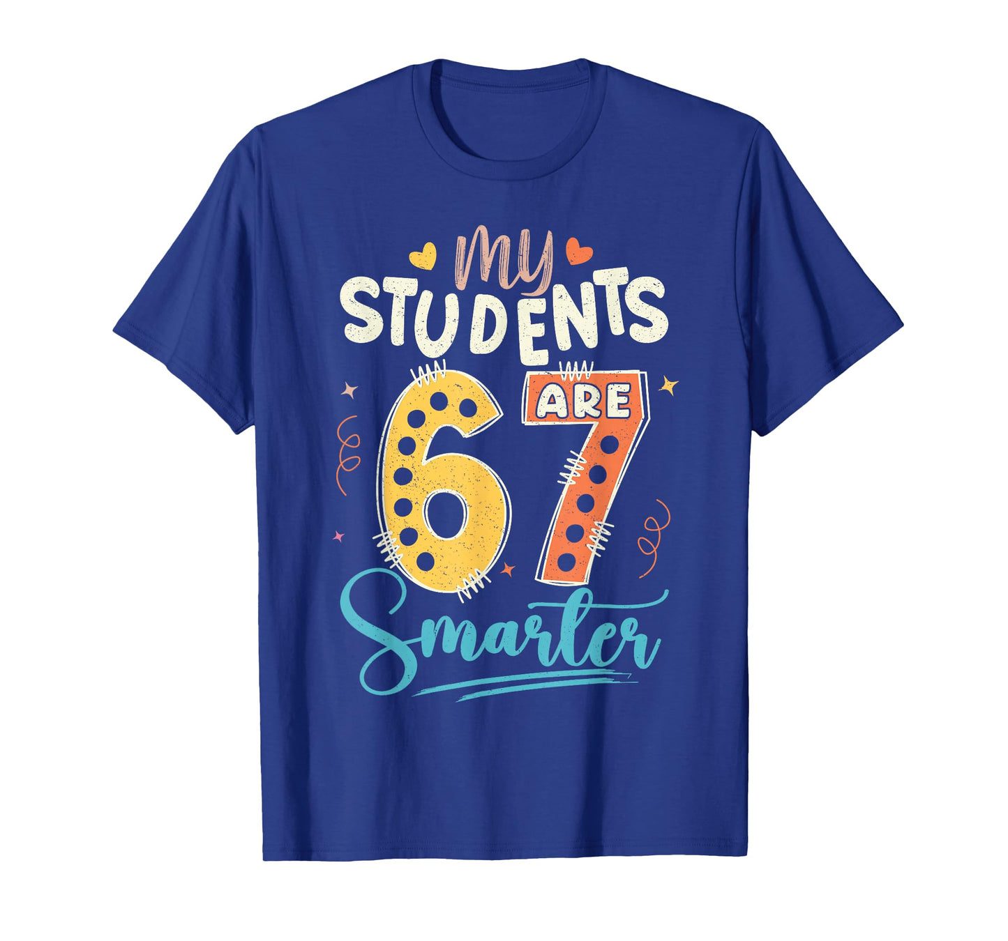 My Students are 67 Days Smarter Teacher T-Shirt
