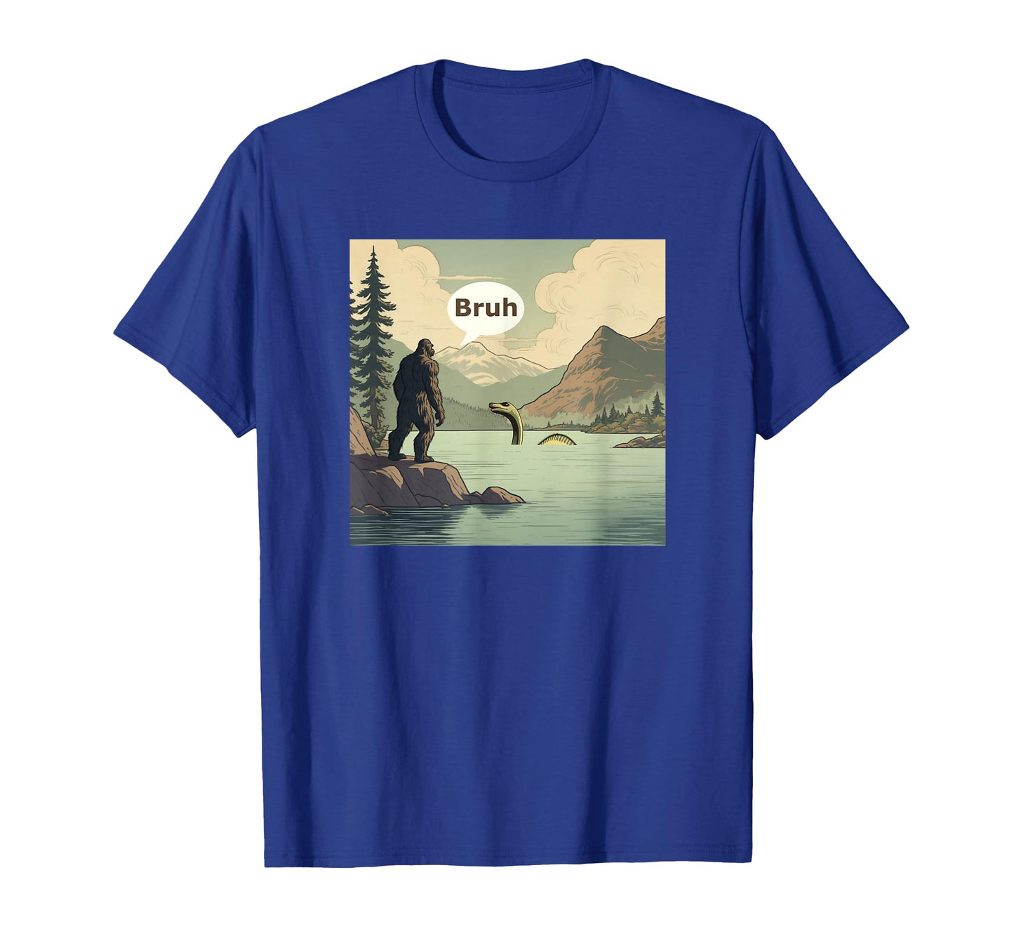 Bigfoot Sasquatch Loch Ness Monster Bruh Funny T-Shirt