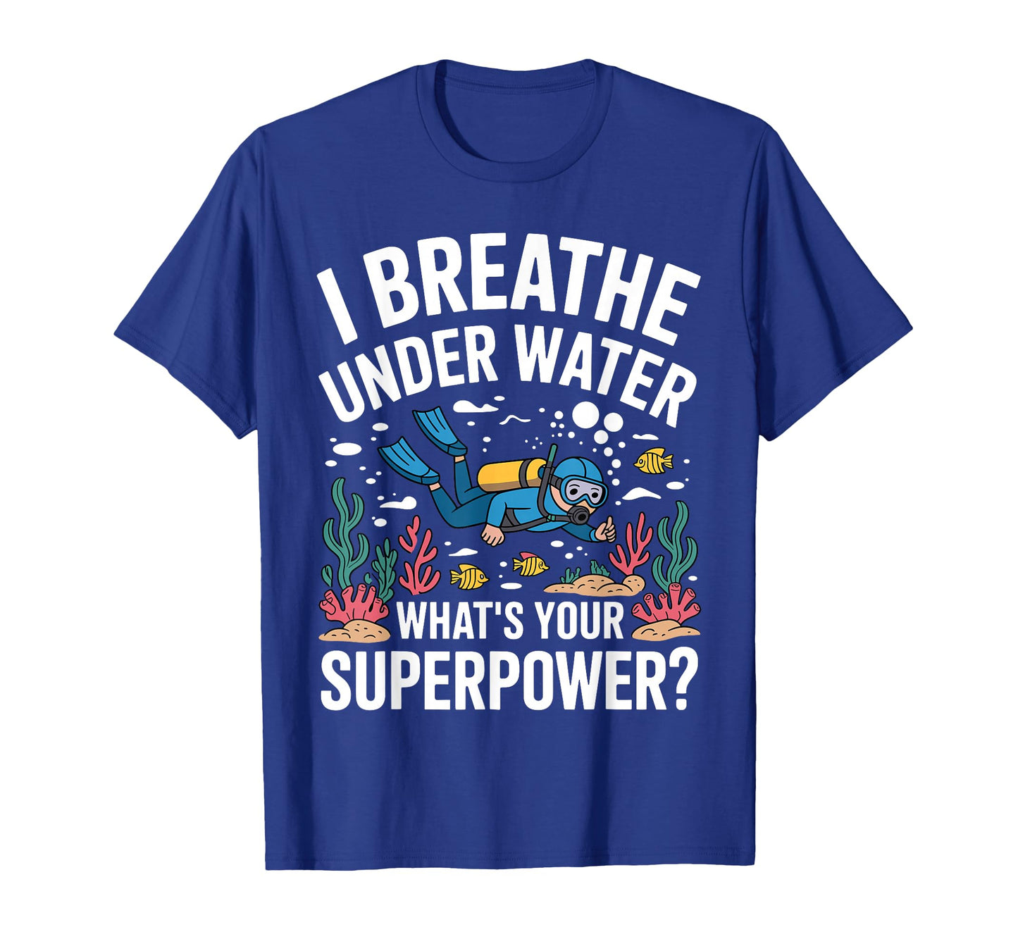 Funny Scuba Diving Art for Men Women Scuba Diver Scuba Lover T-Shirt