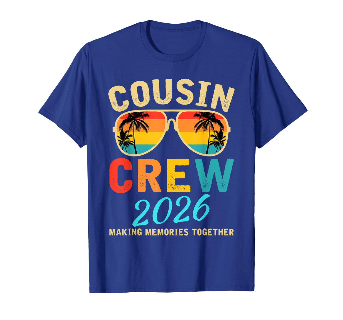Cousin Crew 2026 Family Making Memories T-Shirt