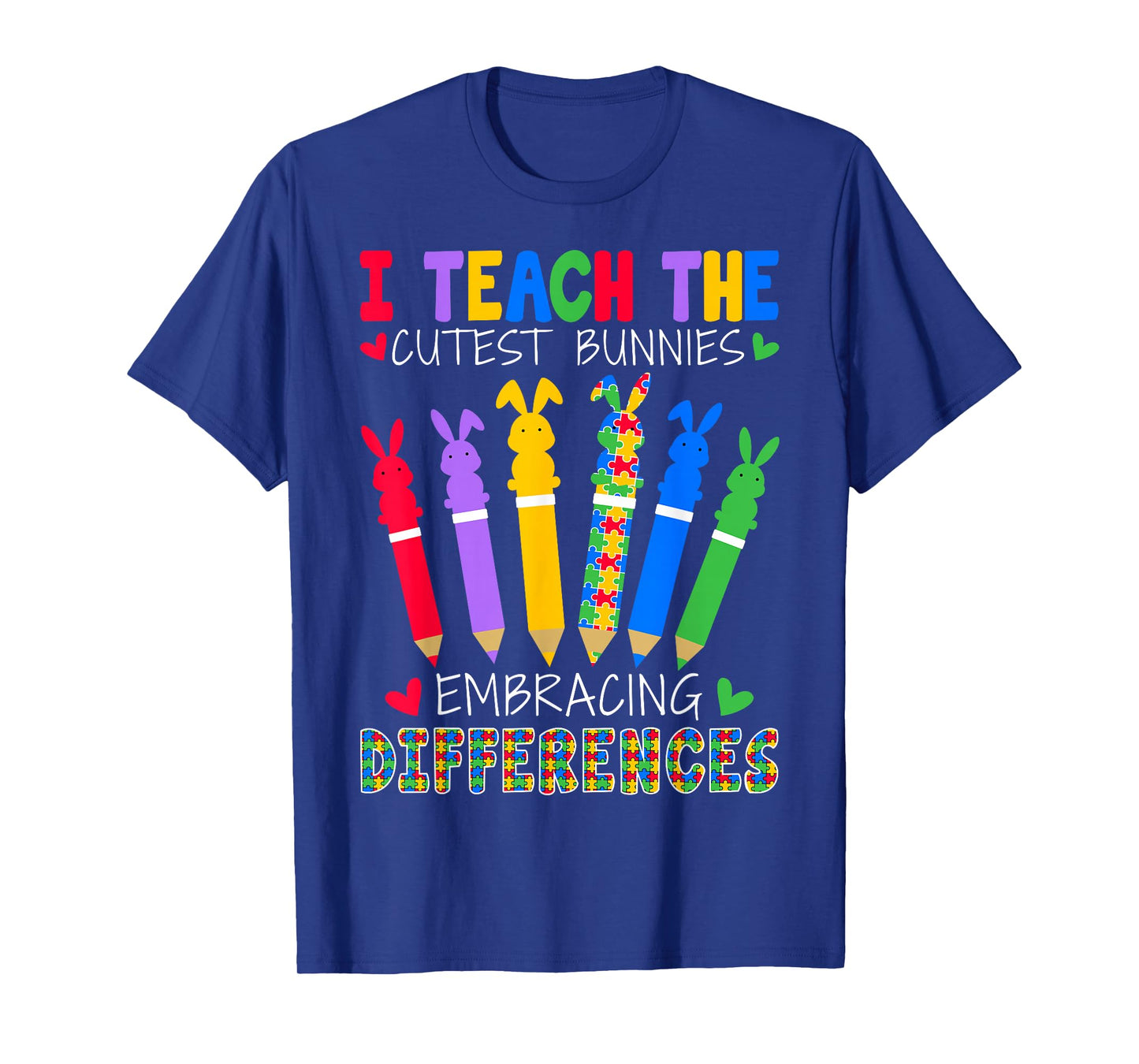 I Teach The Cutest Bunnies - Easter SPED Teacher T-Shirt