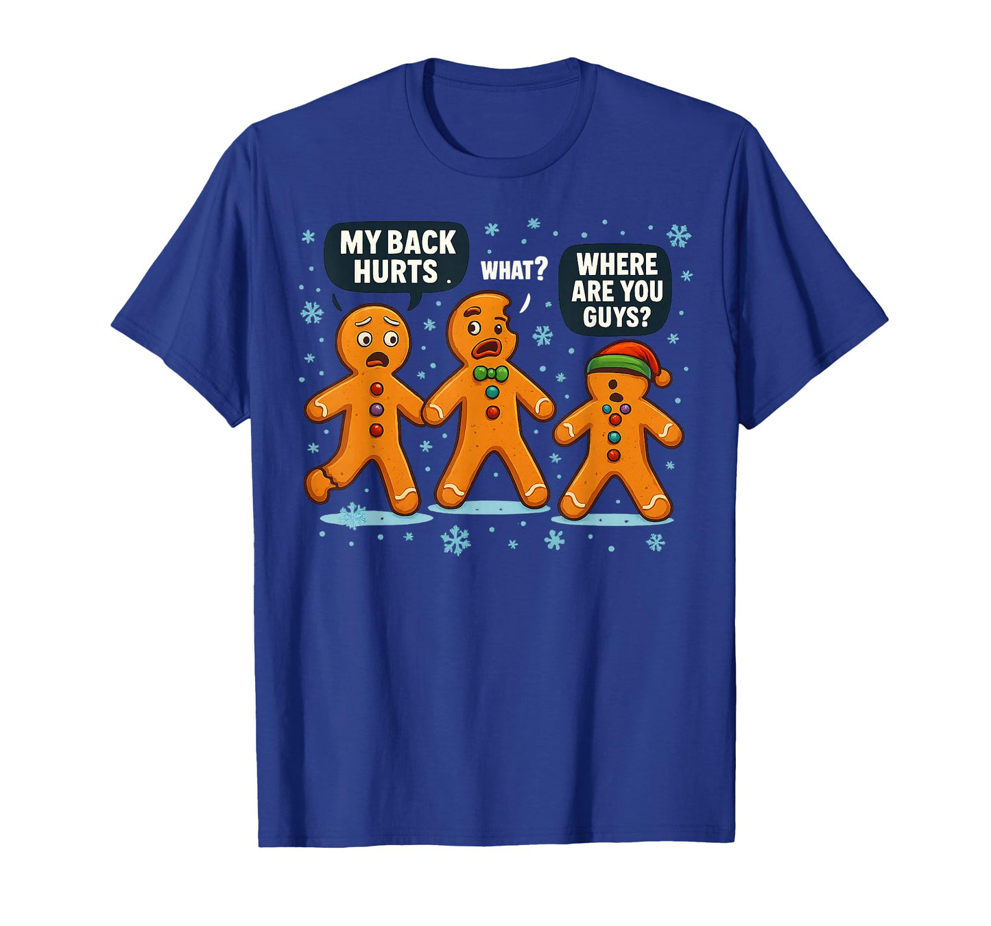 Funny Gingerbread Christmas Snow Cookie Design Men Women Kid T-Shirt