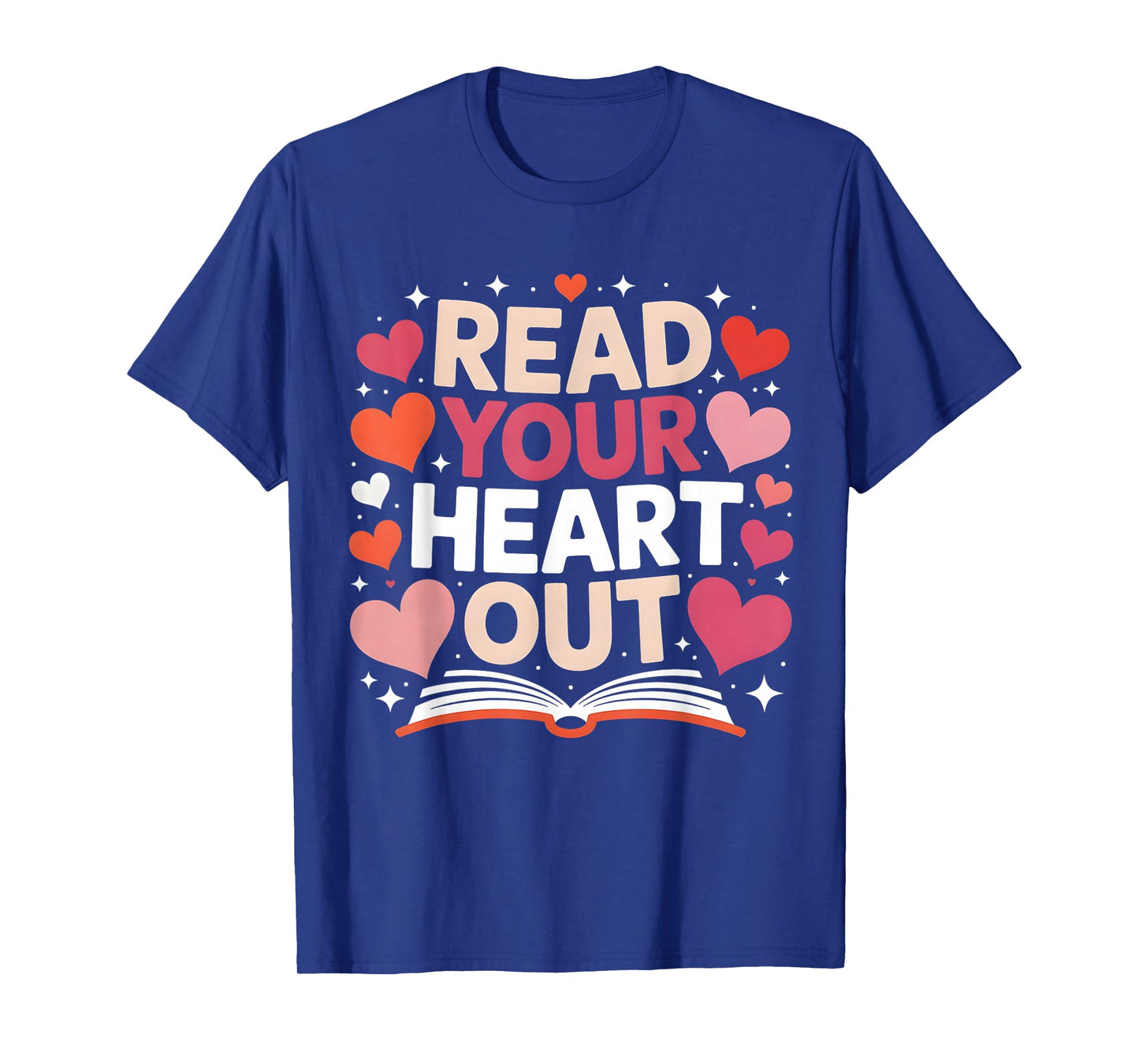 Read Your Heart Out Teacher Valentine Day Reading Book Love T-Shirt