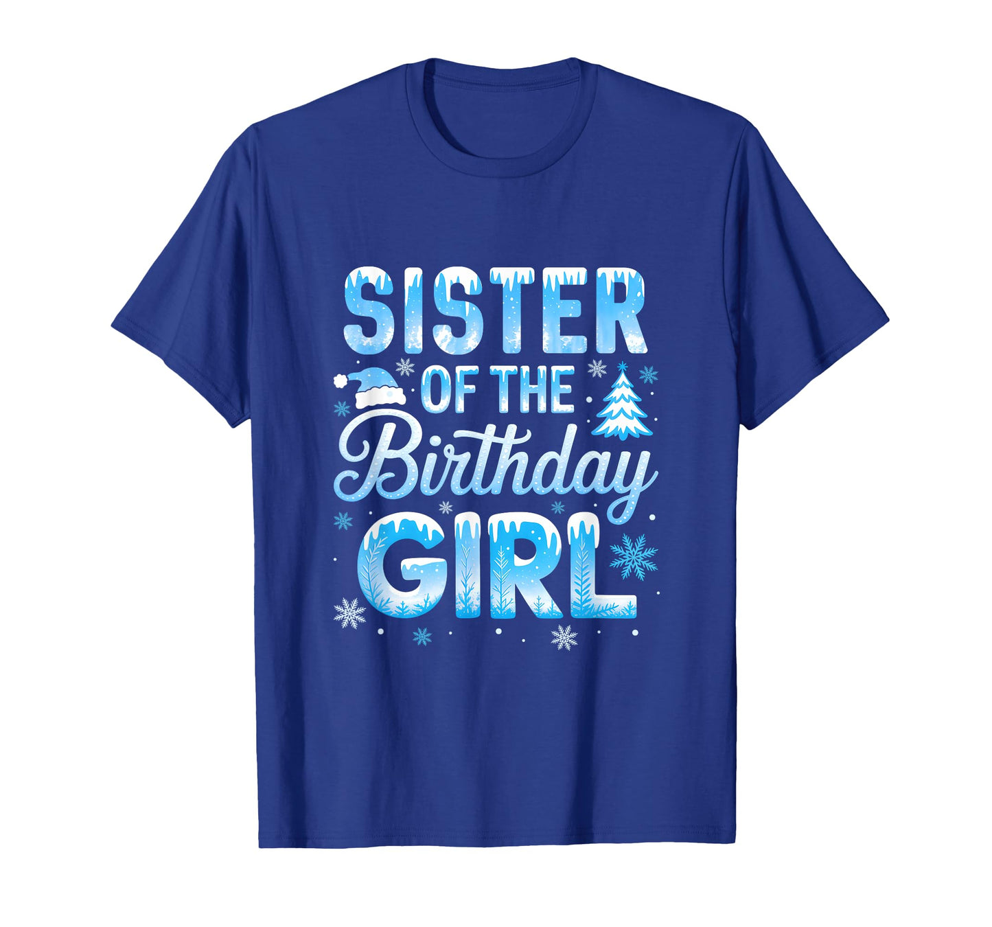 Sister of The Birthday Girl Snowflakes Winter Family T-Shirt