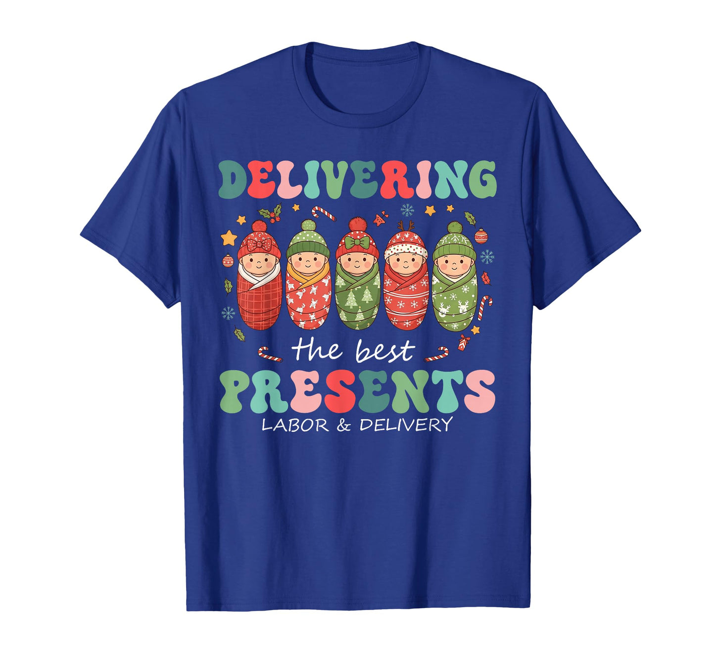 Delivering The Best Presents Labor Delivery Nurse Christmas T-Shirt