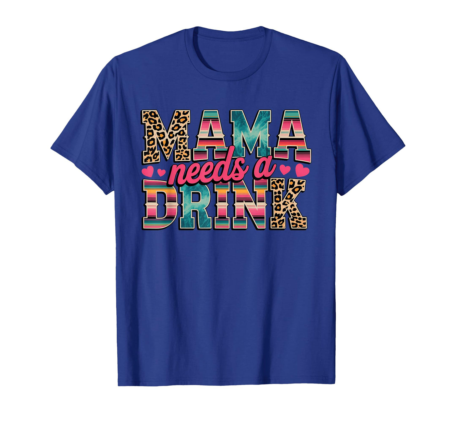 Funny Mama Needs A Drink Beer Wine Lover Mother's Day T-Shirt