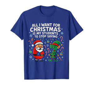 All I Want for Christmas is My Students to Stop 67 Meme T-Shirt