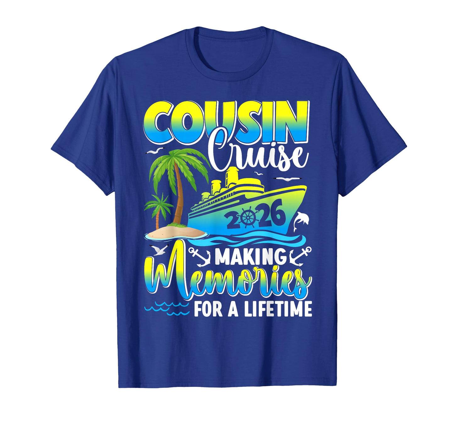 Cousin Cruise 2026 Summer Vacation Beach Family Trips T-Shirt