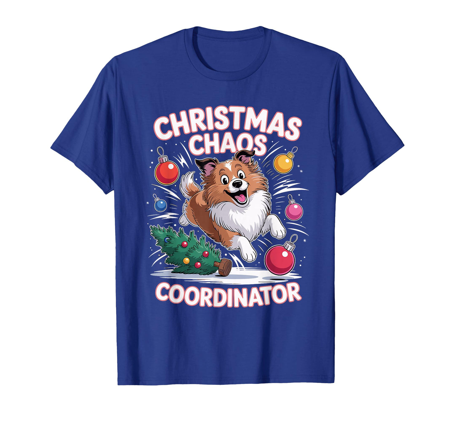 Christmas Chaos Coordinator Puppy Funny Shetland Sheepdog T-Shirt