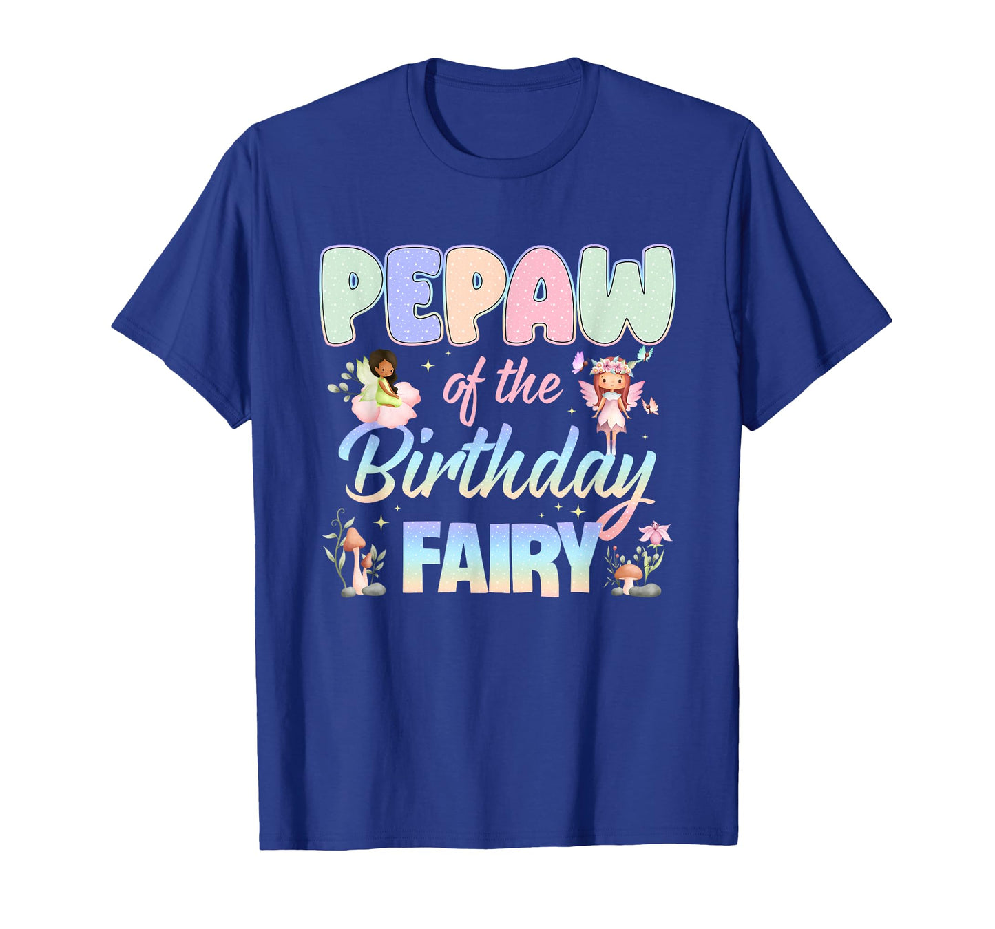 Pepaw of The Birthday Fairy Little Girl Magical Family T-Shirt
