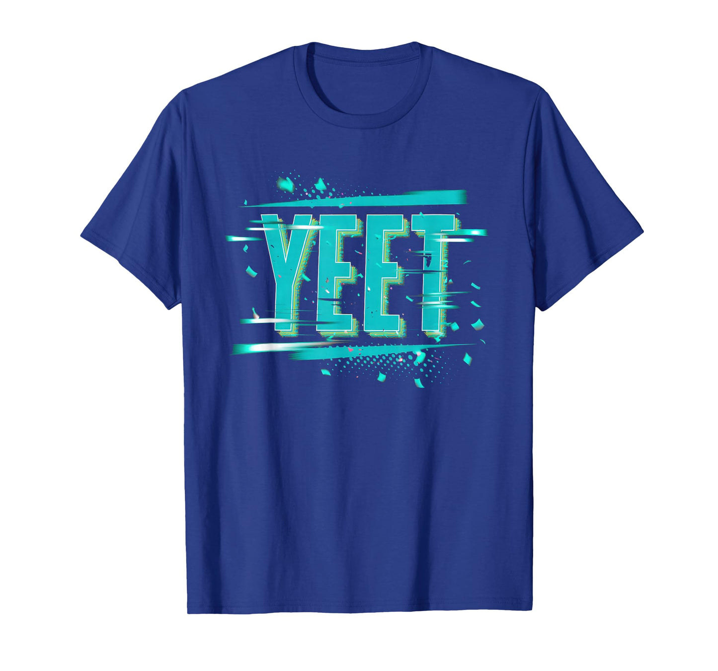 Yeet Tshirt Funny Saying Meme Slang Men Boys Kids Women T-Shirt