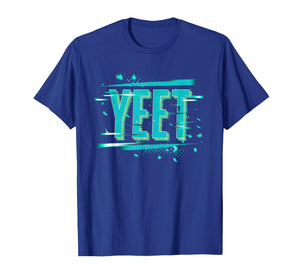 Yeet Tshirt Funny Saying Meme Slang Men Boys Kids Women T-Shirt