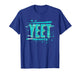 Yeet Tshirt Funny Saying Meme Slang Men Boys Kids Women T-Shirt