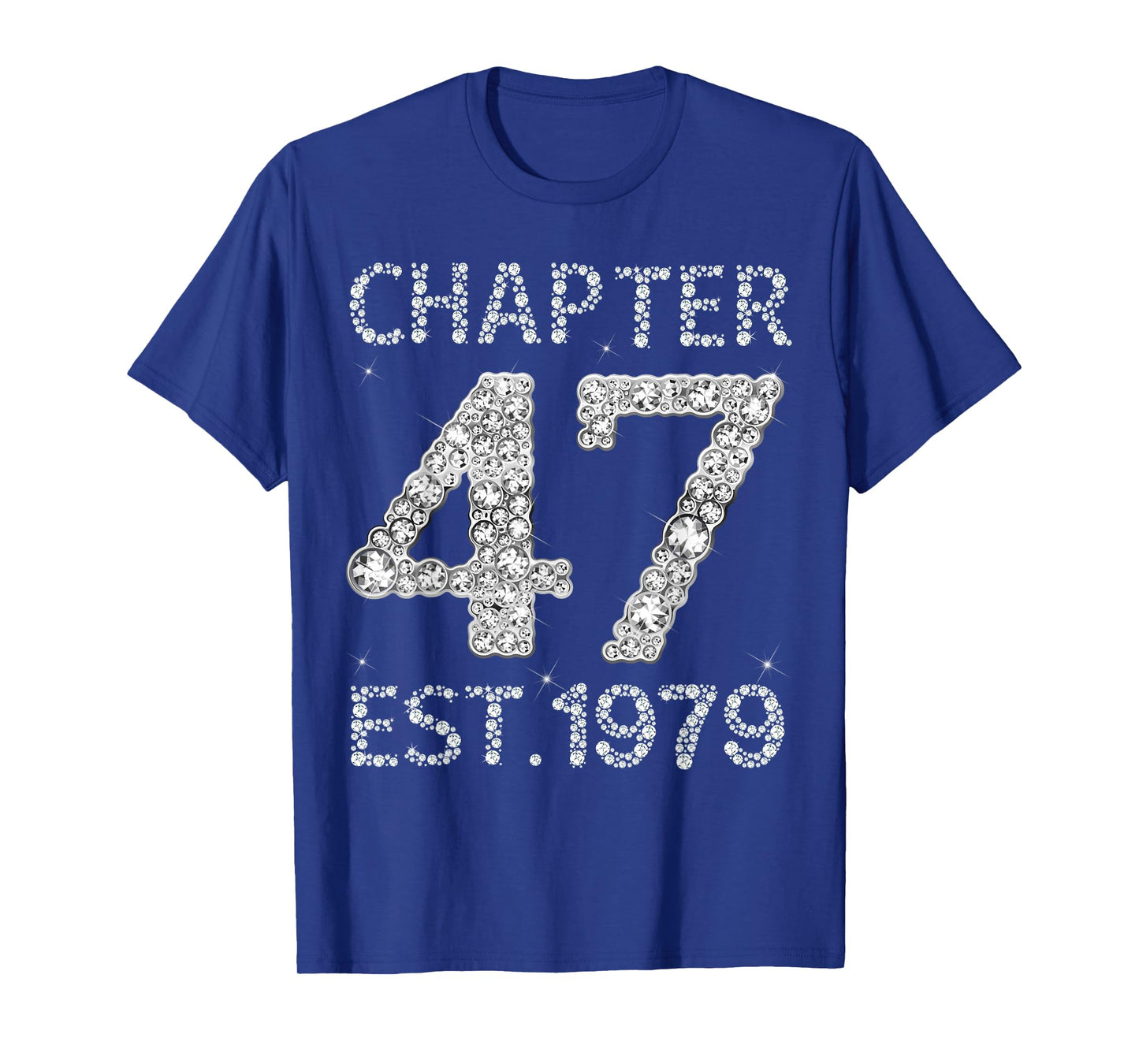 Chapter 47 EST 1979 Happy 47Th Birthday Gift for Him Her T-Shirt