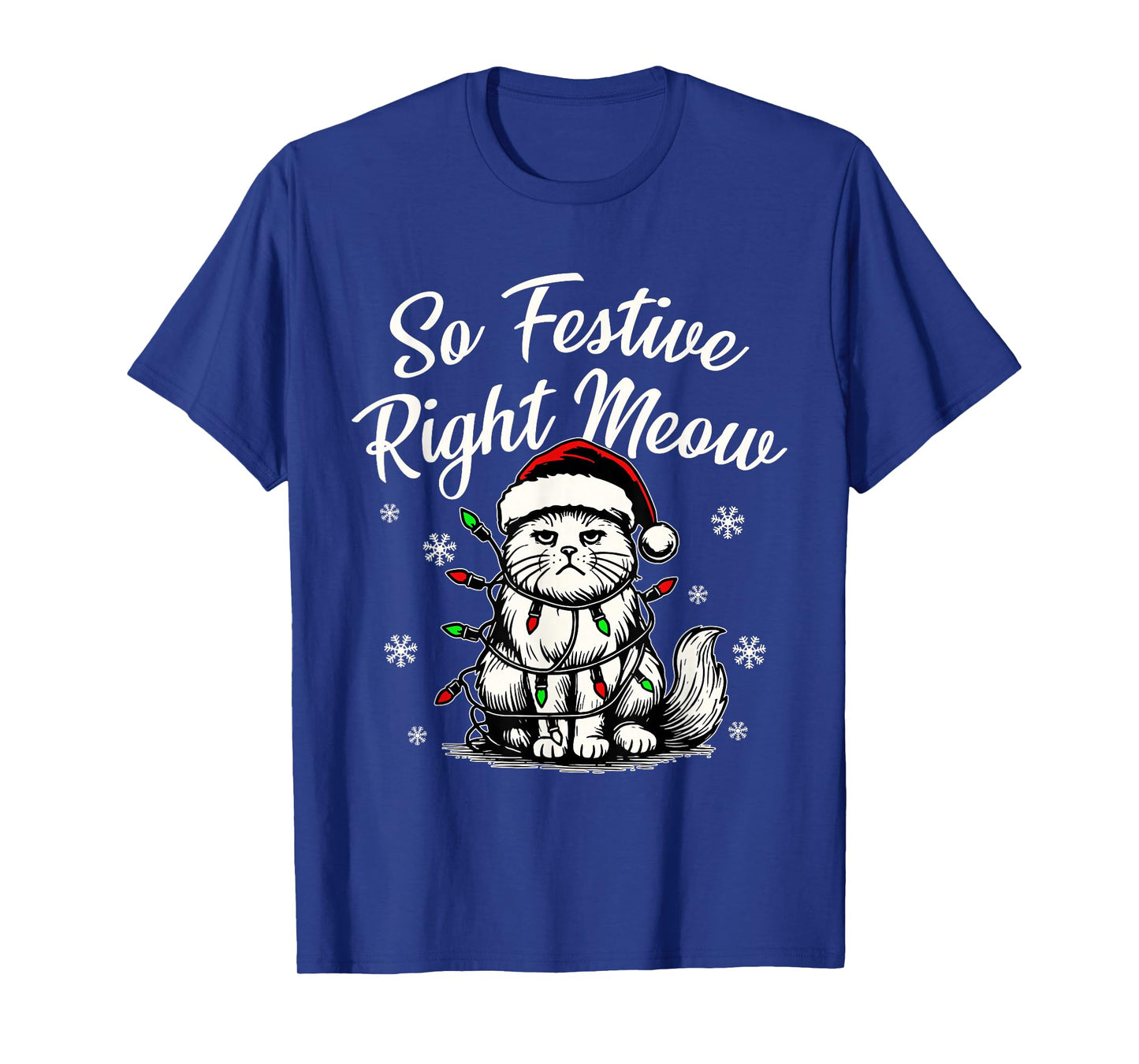 So Festive Right Meow Funny Christmas Santa Holiday T-Shirt