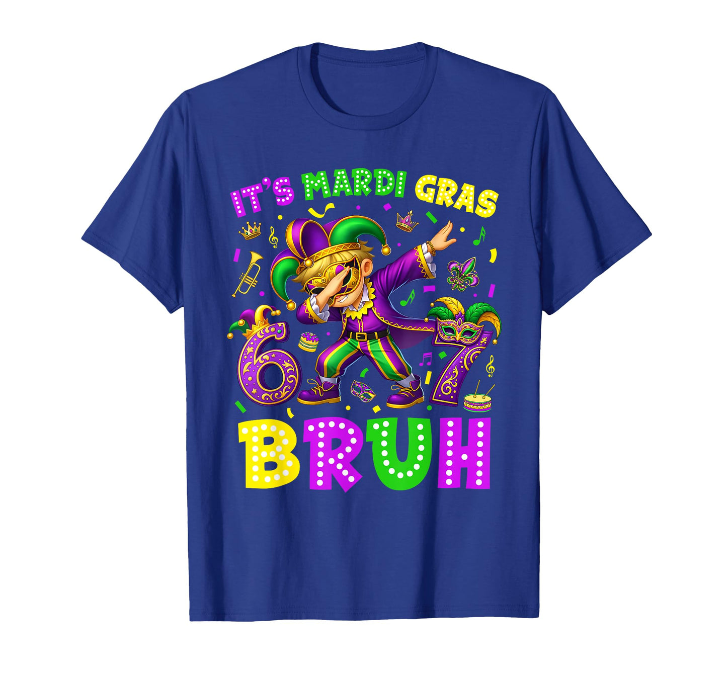 Its Mardi Gras Bruh 67 Six Seven Meme Slang Dabbing Boys Men T-Shirt