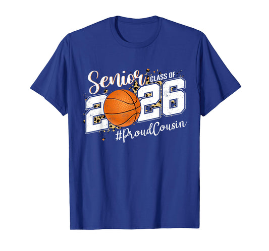 Proud Cousin of A 2026 Senior Basketball Graduate T-Shirt