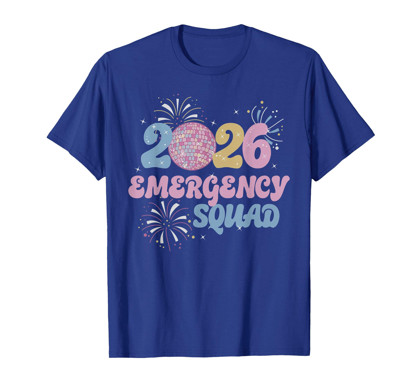 New Years 2026 Eve Emergency Squad Disco Ball Fireworks T-Shirt