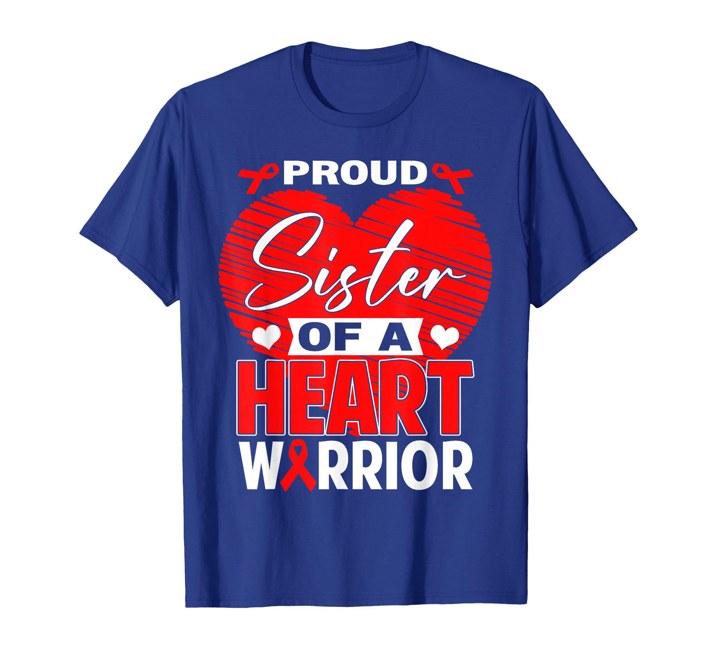 Proud Sister of Heart Warrior Heart Disease Awareness T-Shirt