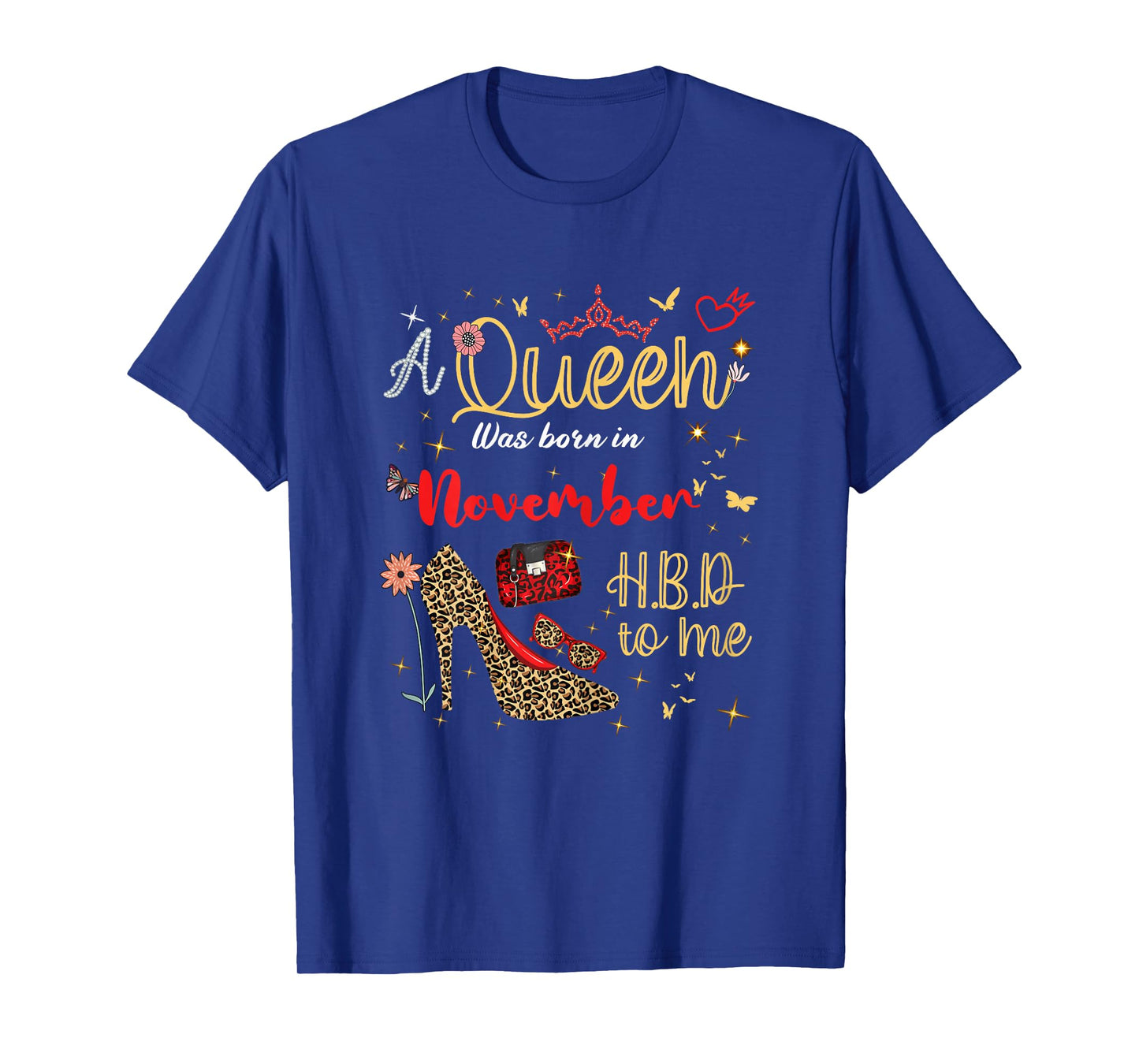 A Queen was Born in November Birthday Queen Women Girls T-Shirt