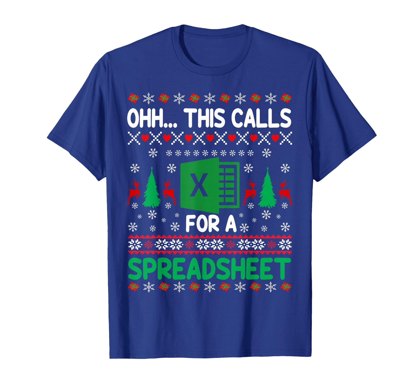 Oh This Calls for a Spreadsheet Christmas Sweater Excel Ugly T-Shirt