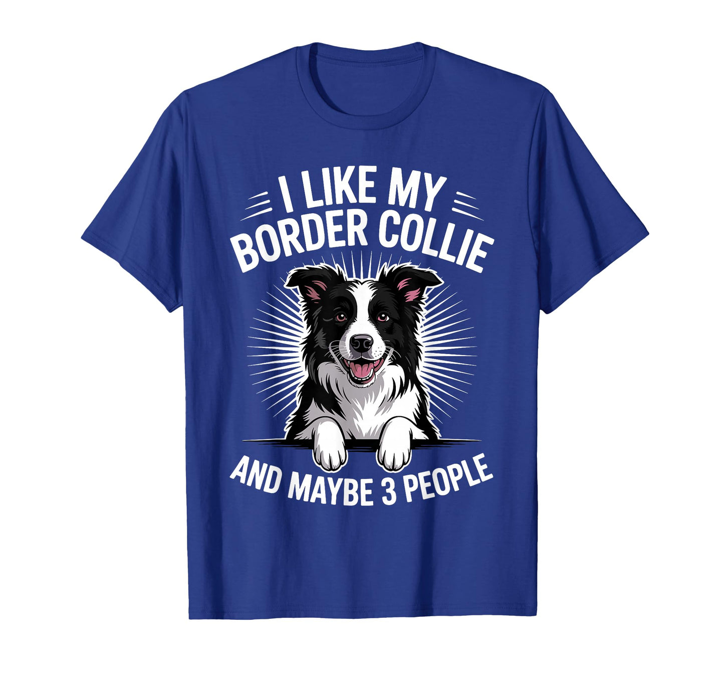 Funny Border Collie Art for Men Women Border Collie Lover T-Shirt