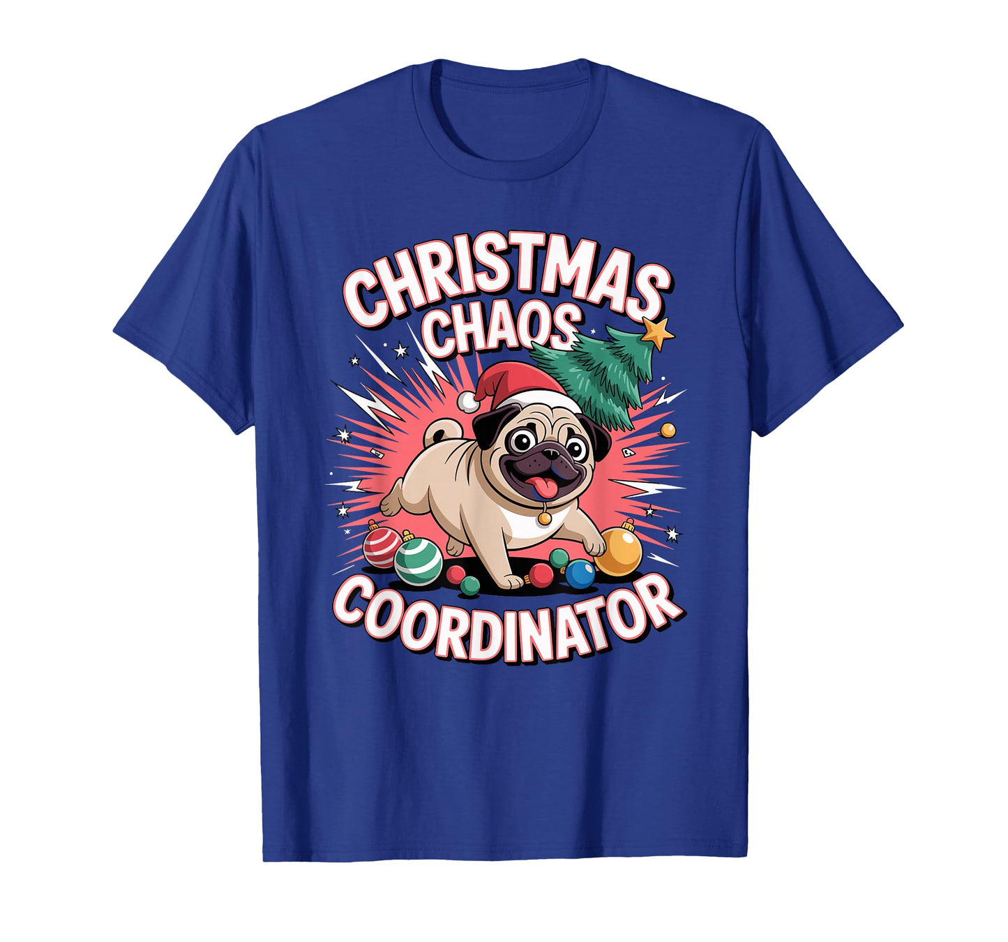 Christmas Chaos Coordinator Xmas Puppy Funny Christmas Pug T-Shirt