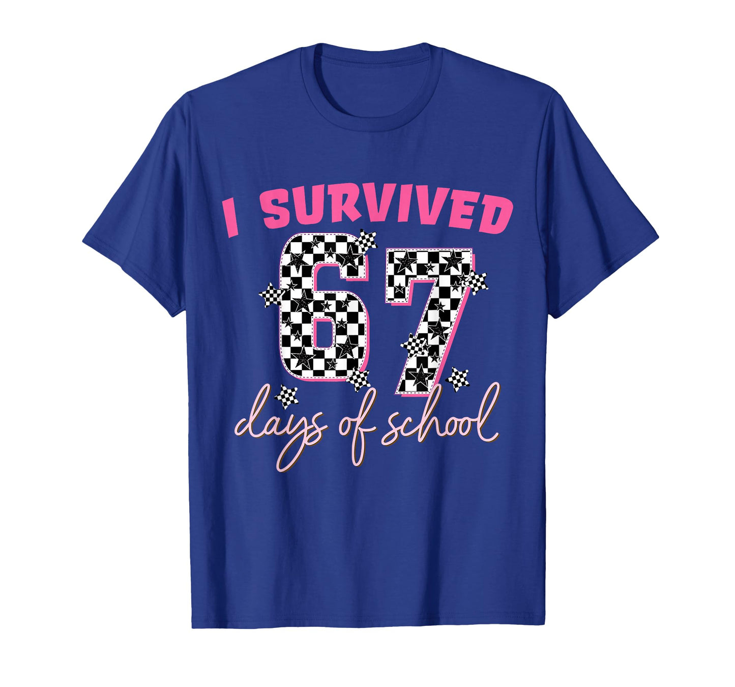 I Survived 67 Days of School Funny 67 Teachers Students Meme T-Shirt