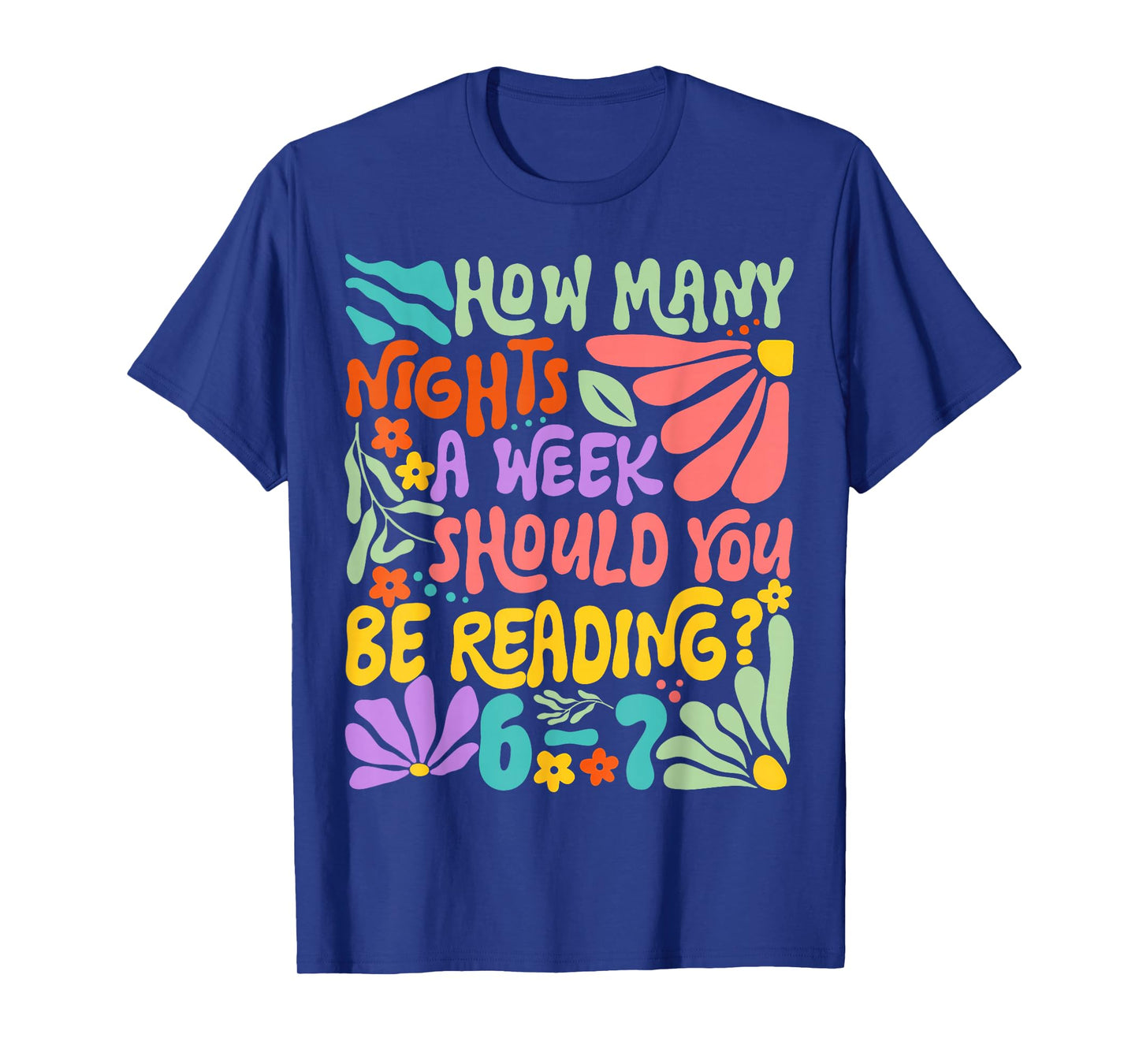 How Many Nights A Week Should You Be Reading 67 Meme Teacher T-Shirt