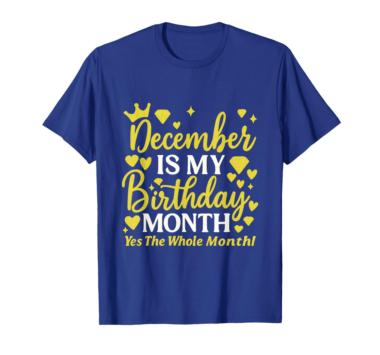 December is My Birthday Yes The Whole Month Women Girls T-Shirt
